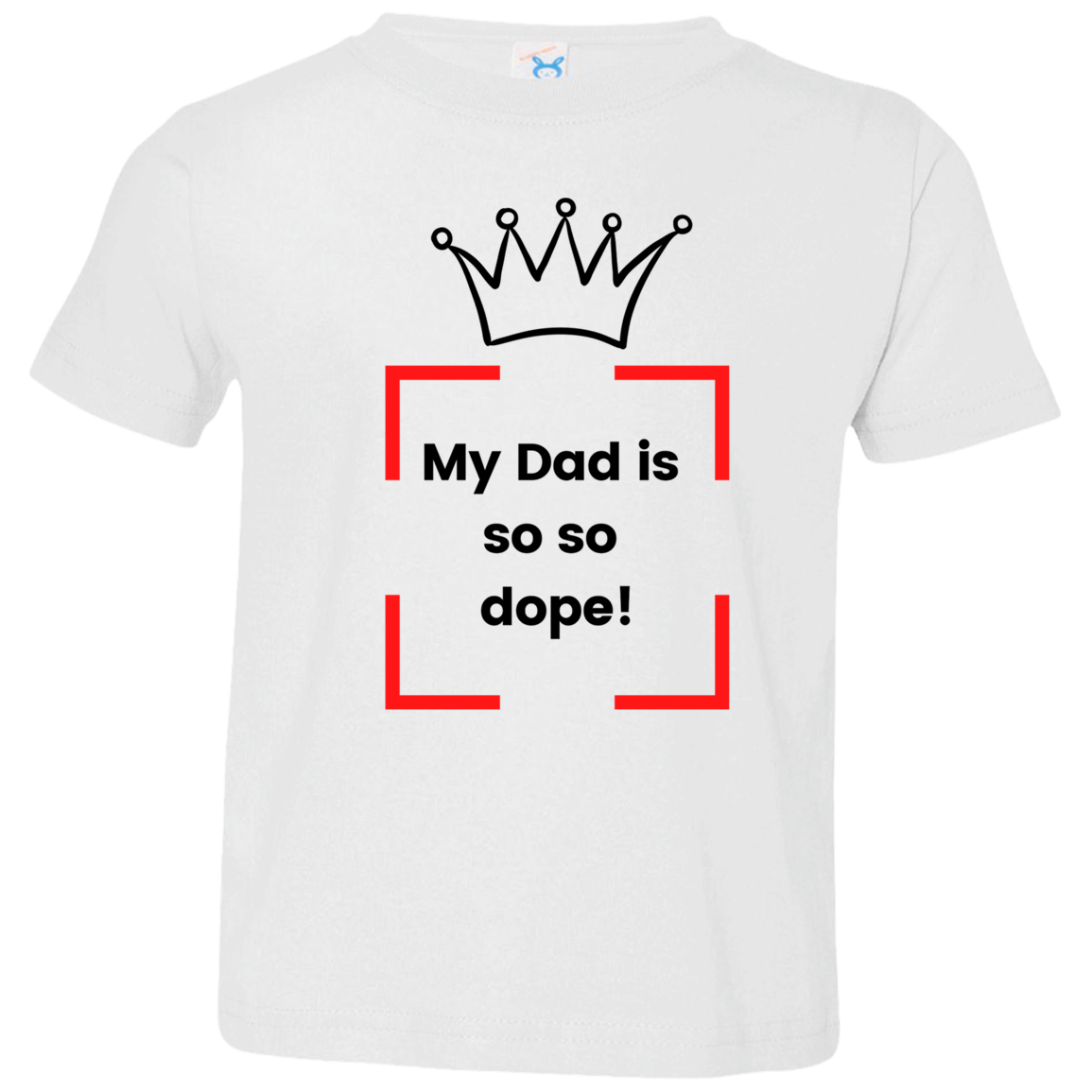 My Dad is so so dope! | Toddler Jersey T-Shirt