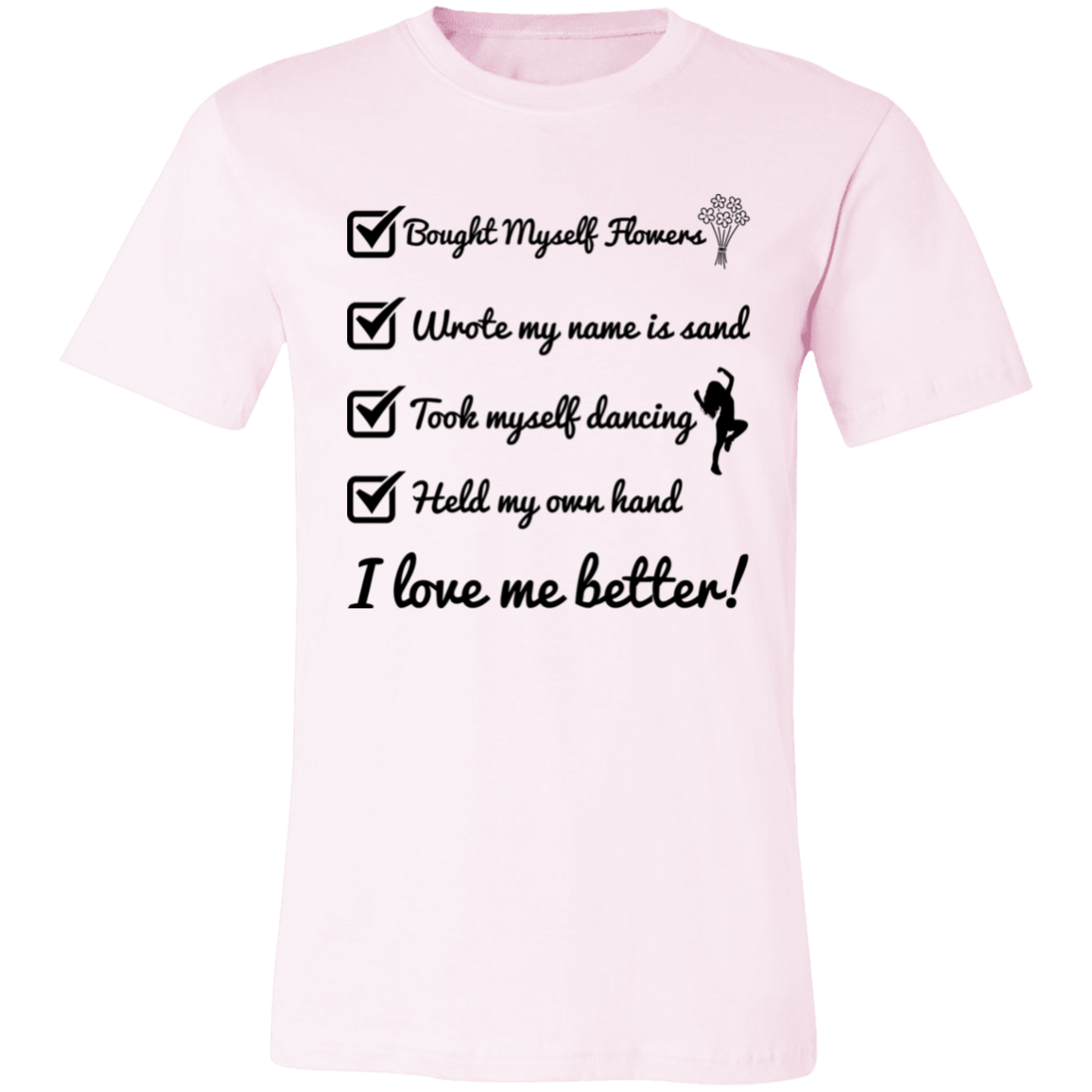 Flowers Breakup Unisex Jersey Short-Sleeve T-Shirt | I Love Me Better!