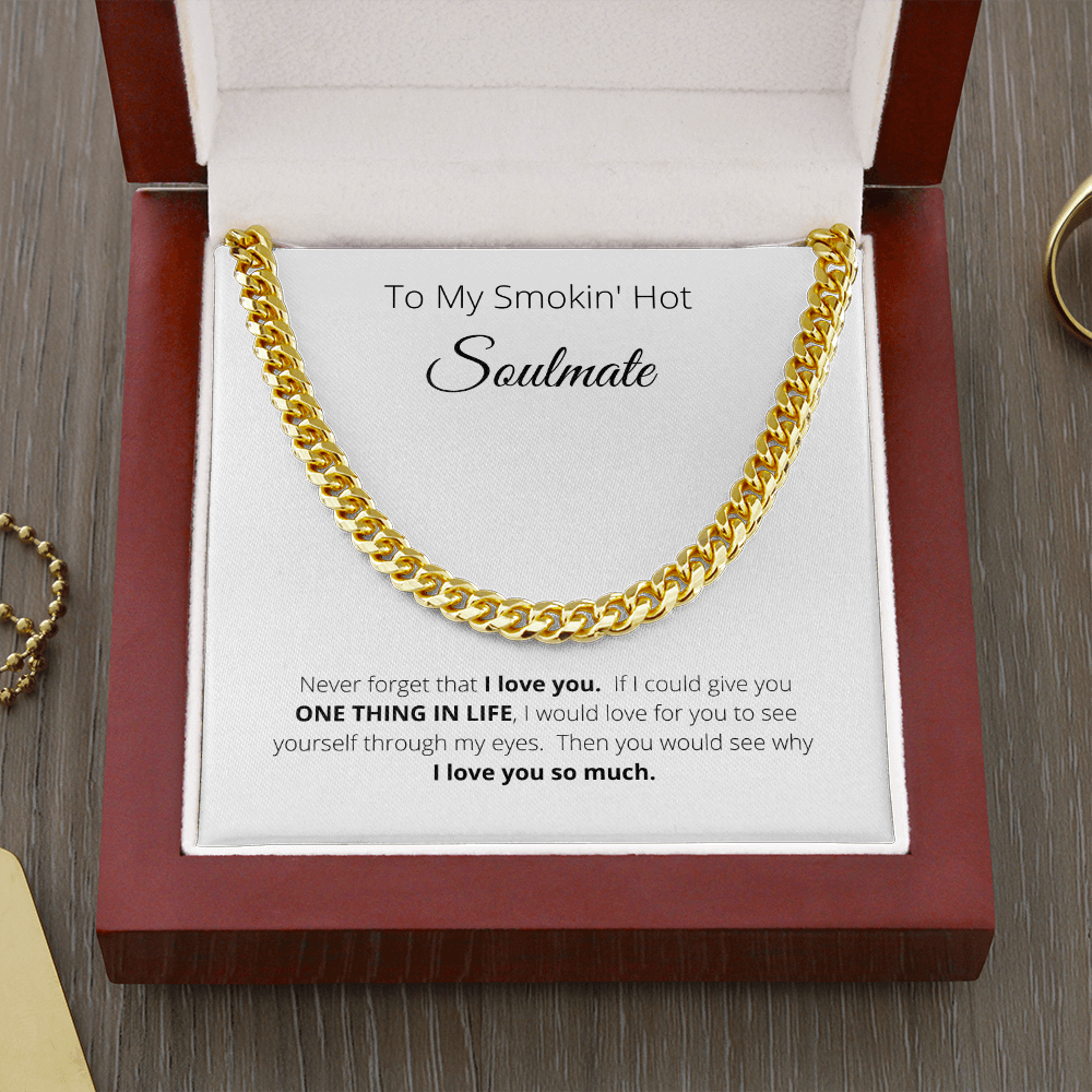 To My Smokin' Hot Soulmate | Cuban Link Chain Necklace