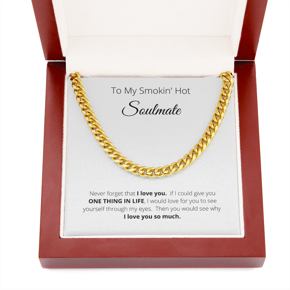 To My Smokin' Hot Soulmate | Cuban Link Chain Necklace