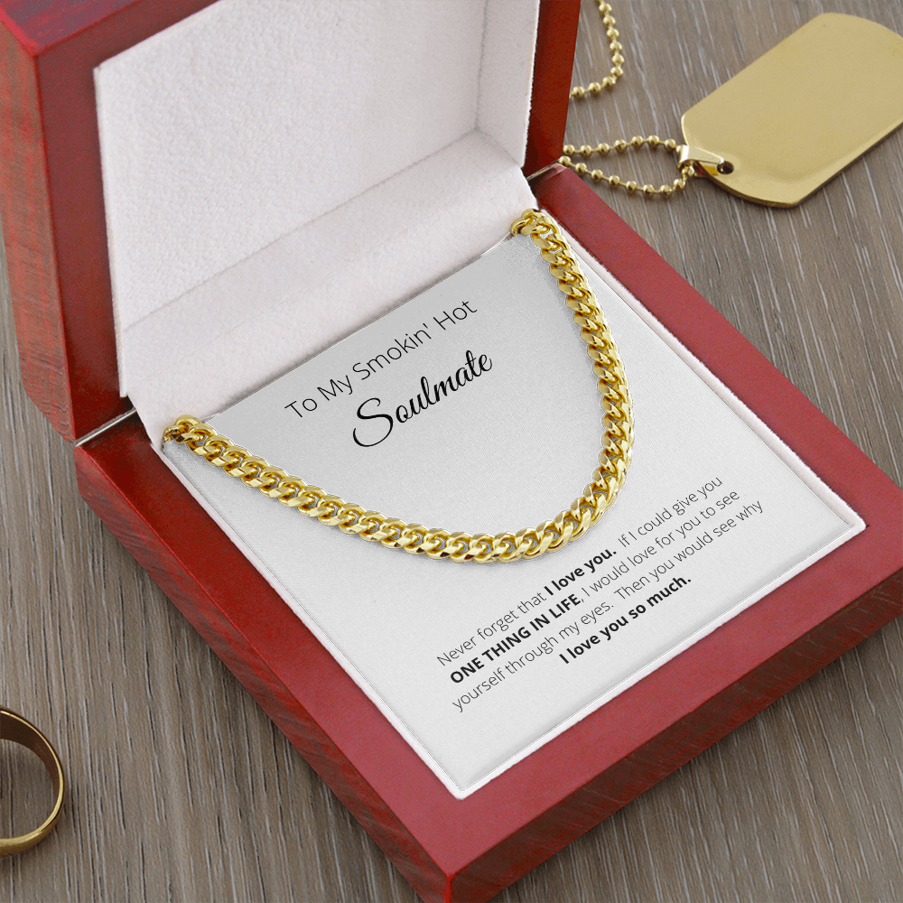 To My Smokin' Hot Soulmate | Cuban Link Chain Necklace