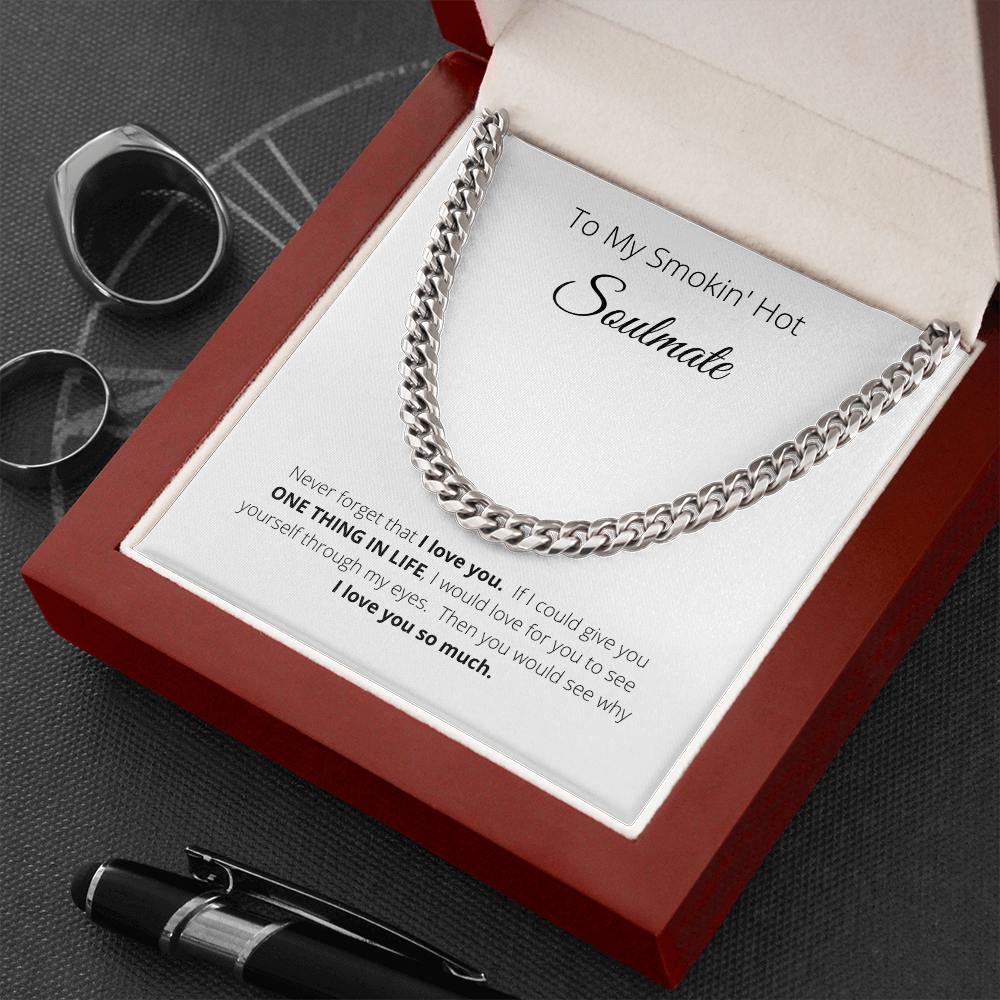 To My Smokin' Hot Soulmate | Cuban Link Chain Necklace