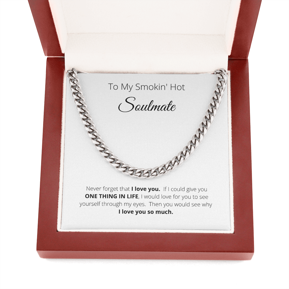 To My Smokin' Hot Soulmate | Cuban Link Chain Necklace