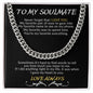 TO MY SOULMATE | NEVER FORGET THAT I LOVE YOU. | CUBAN LINK CHAIN