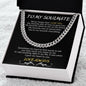 TO MY SOULMATE | NEVER FORGET THAT I LOVE YOU. | CUBAN LINK CHAIN