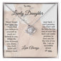 TO MY LOVELY DAUGHTER | NEVER FORGET | LOVE KNOT NECKLACE