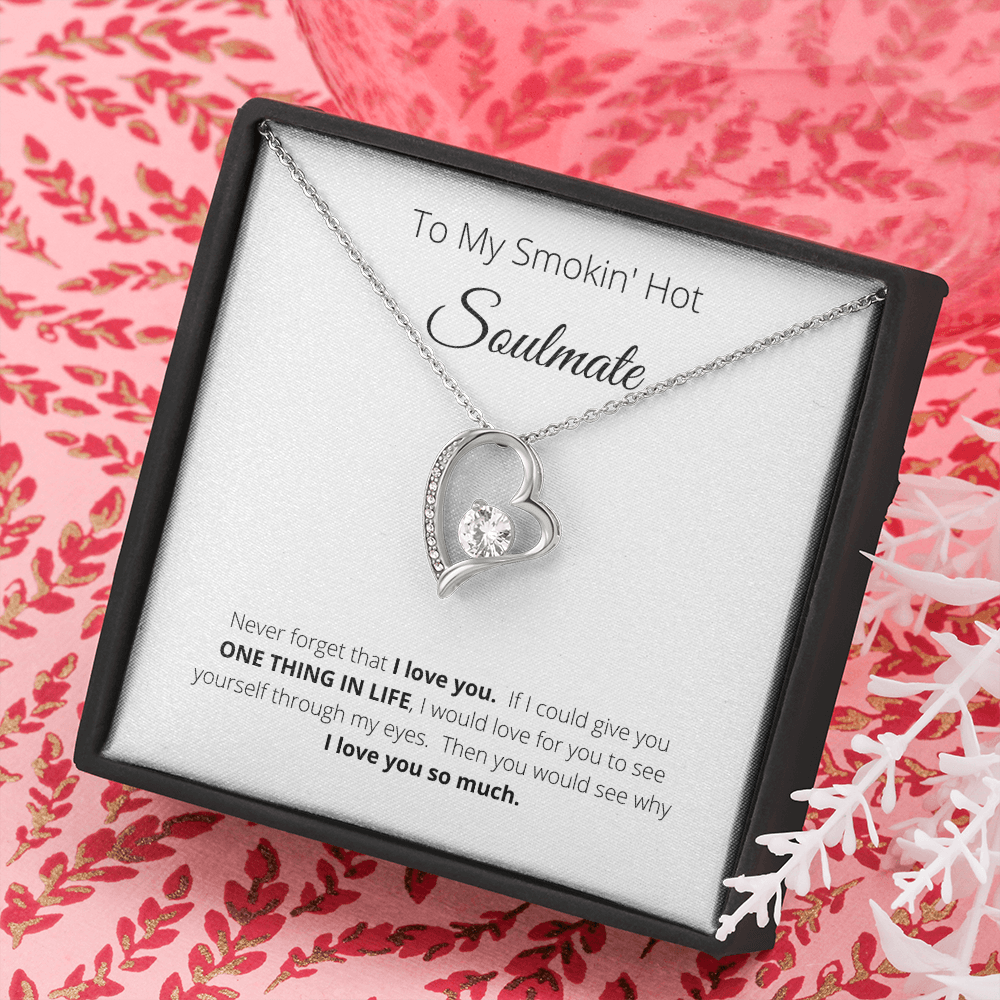 To My Smokin Hot Soulmate | Soulmate Heart Necklace