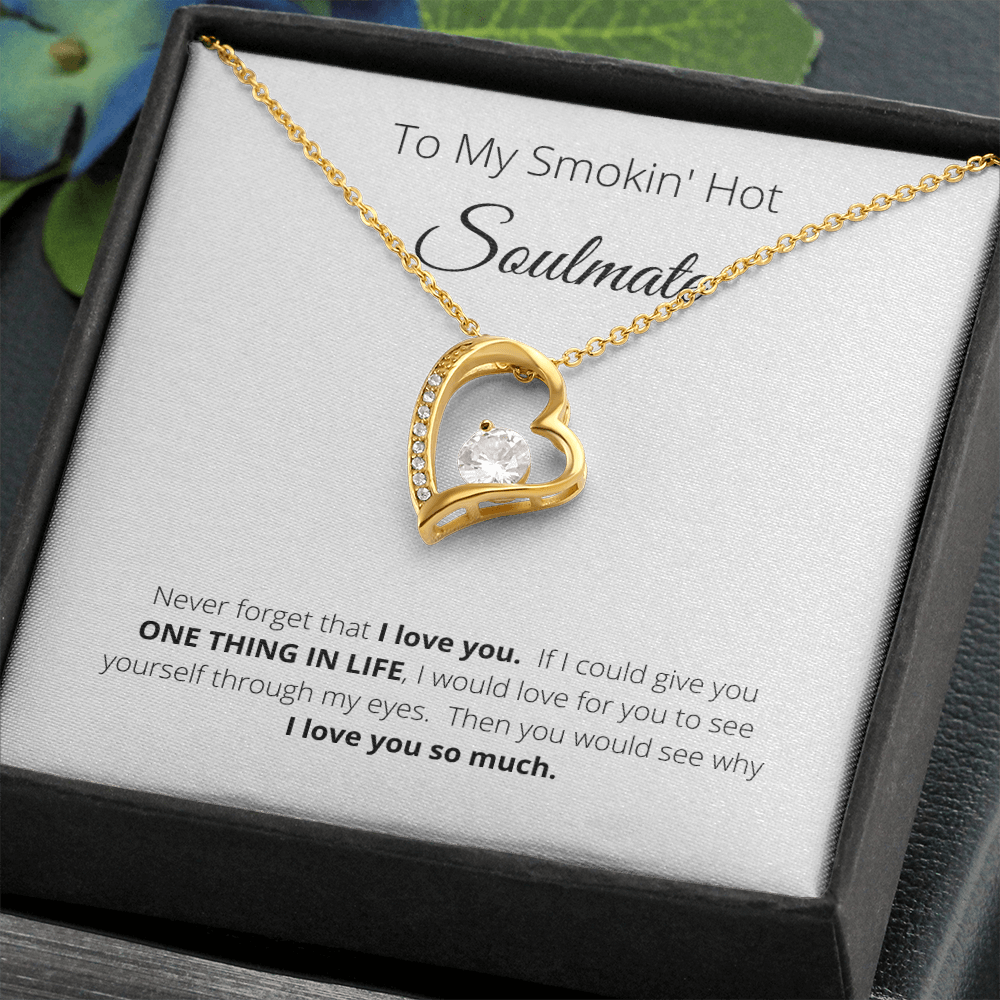 To My Smokin Hot Soulmate | Soulmate Heart Necklace