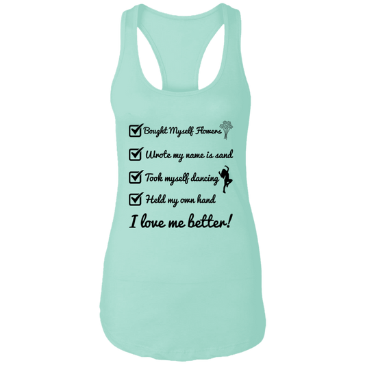 I Can Love Me Better | Ladies Ideal Racerback Tank | Flowers Tank Top
