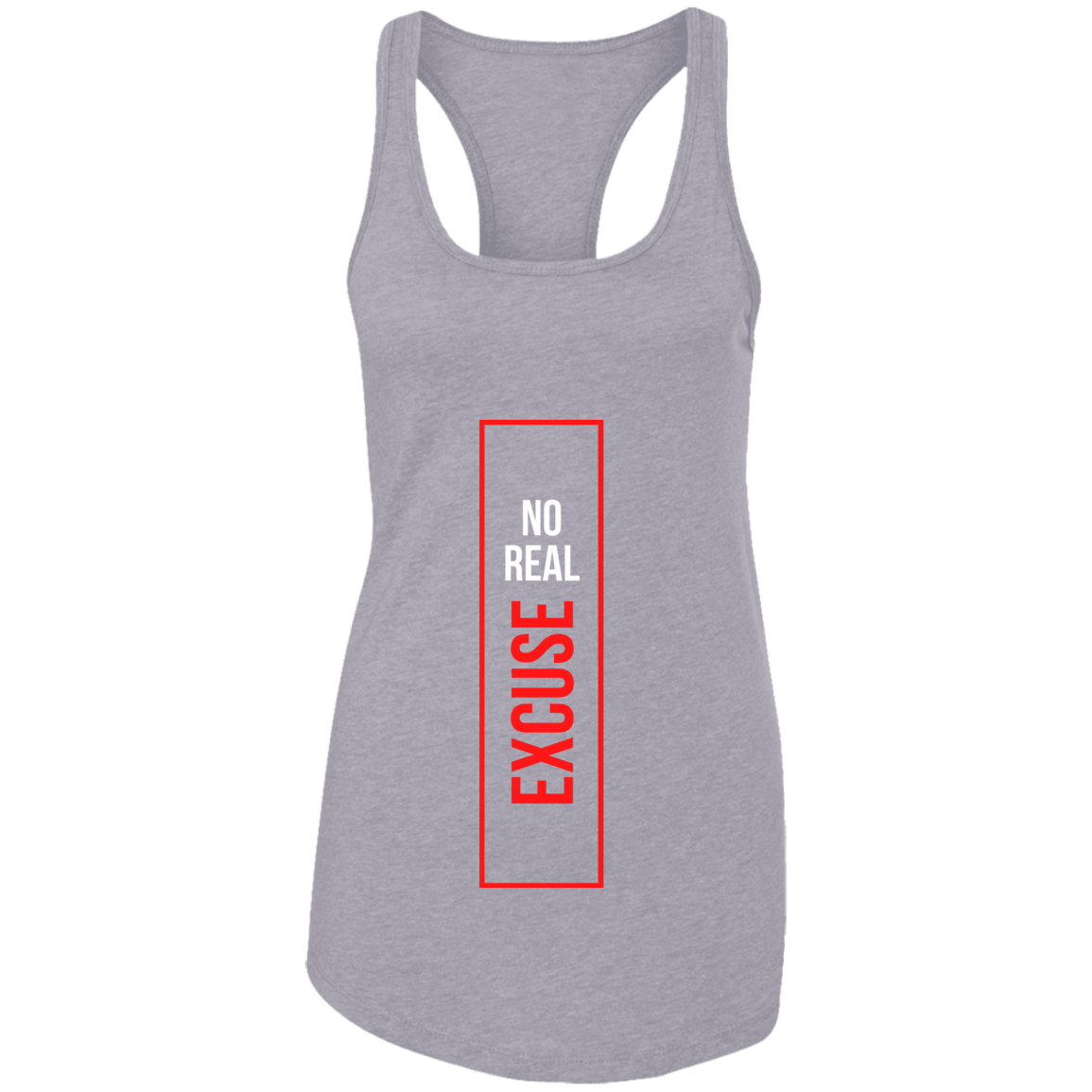 Ladies Ideal Racerback Tank | No Real Excuse | Go Get It