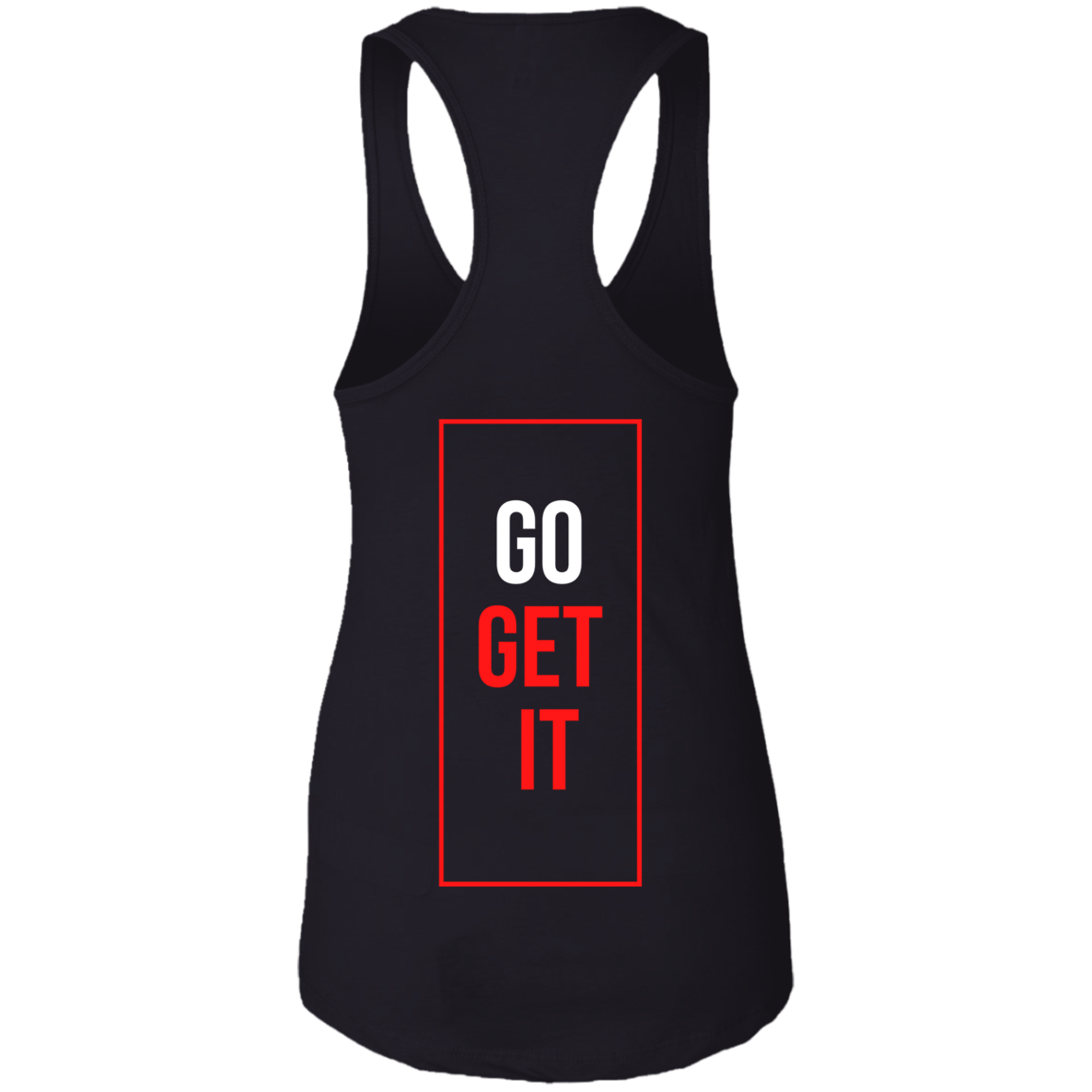 Ladies Ideal Racerback Tank | No Real Excuse | Go Get It