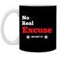No Real Excuse | Mug