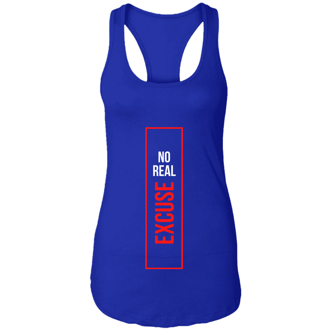 Ladies Ideal Racerback Tank | No Real Excuse | Go Get It