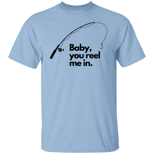 Baby, you reel me in. | Men's T-Shirt