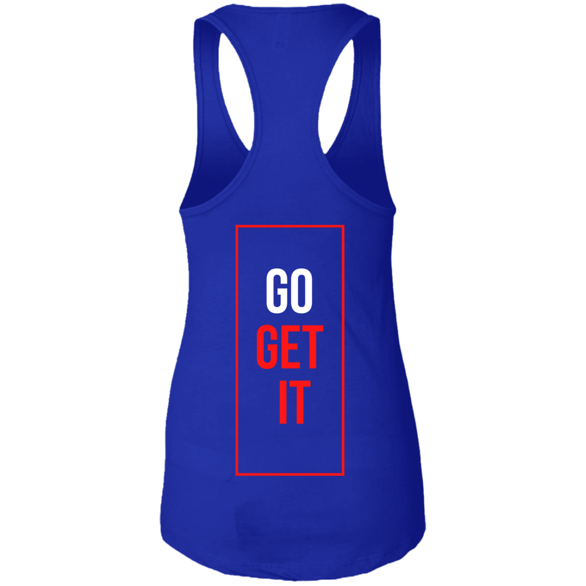 Ladies Ideal Racerback Tank | No Real Excuse | Go Get It