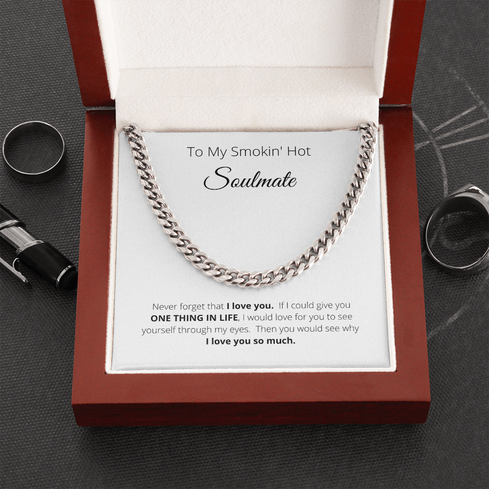 To My Smokin' Hot Soulmate | Cuban Link Chain Necklace