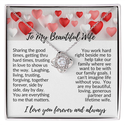 TO MY BEAUTIFUL WIFE | TRUST IN LOVE TO SHOW US THE WAY | LOVE KNOT NECKLACE | VALENTINE DAY GIFT
