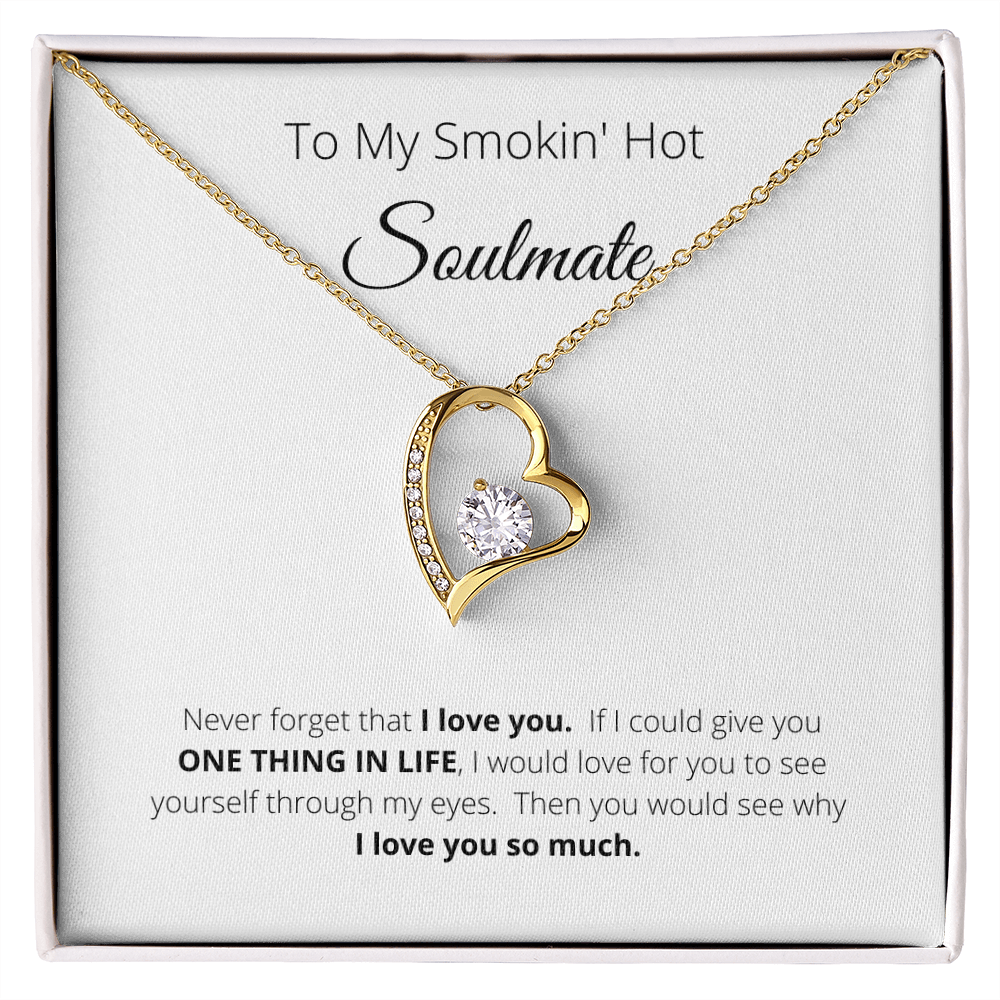 To My Smokin Hot Soulmate | Soulmate Heart Necklace